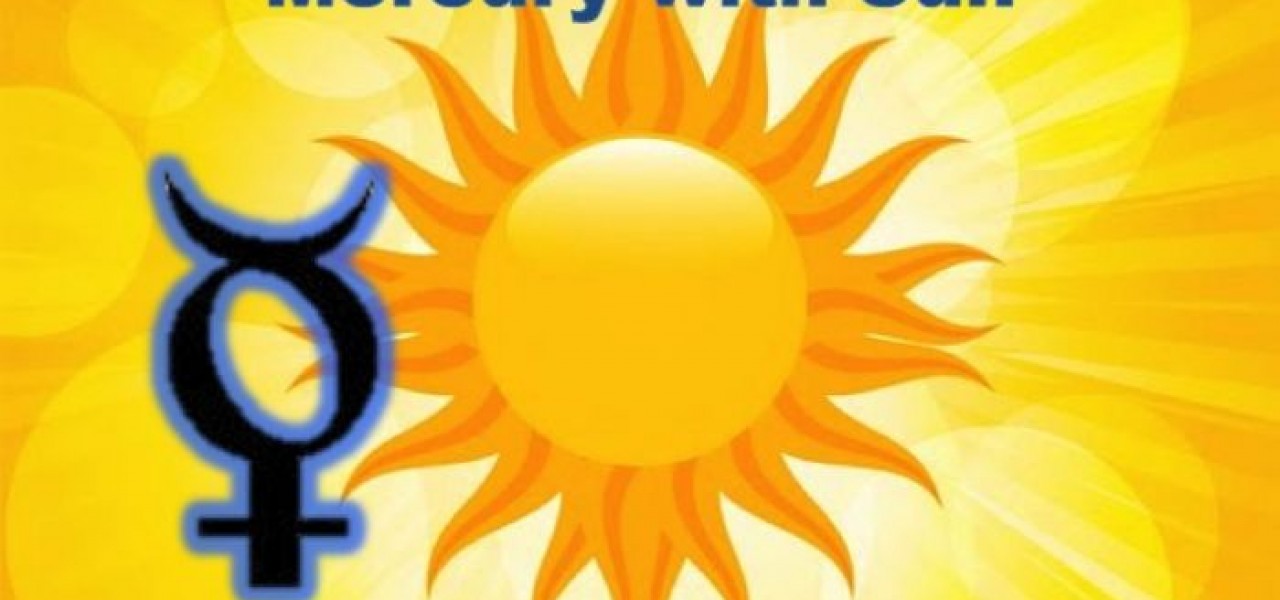 Sun Conjunct Mercury. Combust Mercury